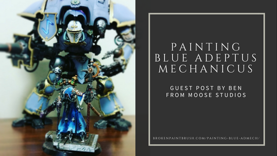 Guest Post by Ben on Painting Blue Adeptus Mechanicus