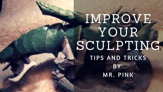 How to Improve Your Sculpting Skills by Mr. Pink